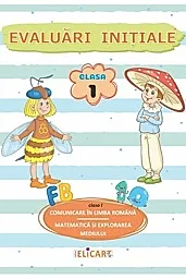 Comunicare in limba romana. Matematica si explorarea mediului: Evaluari initiale - Clasa 1