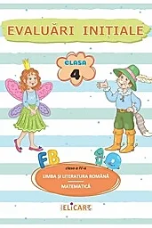 Limba si literatura romana. Matematica: Evaluari initiale - Clasa 4