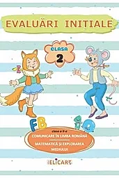 Comunicare in limba romana. Matematica si explorarea mediului: Evaluari initiale - Clasa 2