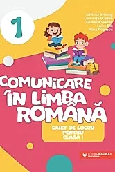 Comunicare in limba romana - Clasa 1 - Caiet