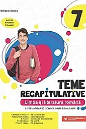 Limba si literatura romana - Clasa 7 - Teme recapitulative