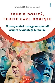 Femeie dorita, femeie care doreste
