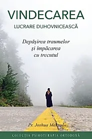 Vindecarea. Lucrare duhovniceasca
