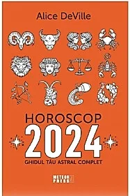 Horoscop 2024. Ghidul tau astral complet