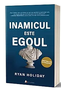 Inamicul este ego-ul (resigilat)