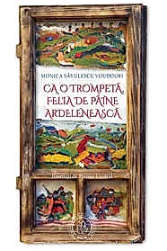 Ca o trompeta, felia de paine ardeleneasca