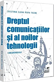 Dreptul comunicatiilor si al noilor tehnologii
