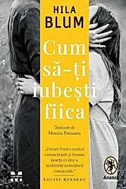Cum sa-ti iubesti fiica