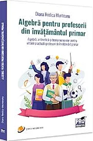 Algebra pentru profesorii din invatamantul primar