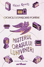 Cronicile domnisoarei poimaine Vol.3 Misterul orasului lunivineri