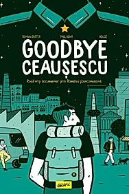 Goodbye Ceausescu (hardcover)