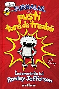 Rowley prezinta Vol. 1 Jurnalul unui pusti tare de treaba
