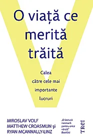 O viata ce merita traita