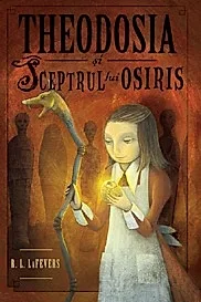 Theodosia si sceptrul lui Osiris. Volumul II