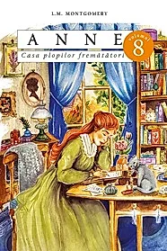 Anne. Casa plopilor frematatori Vol.8