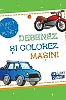 Desenez si colorez masini. Punct cu punct