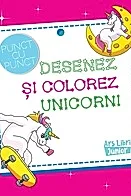 Desenez si colorez unicorni. Punct cu punct