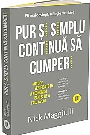 Pur si simplu continua sa cumperi