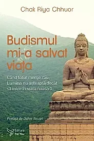 Budismul mi-a salvat viata
