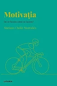 Descopera psihologia. Motivatia