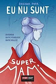 Eu nu sunt SuperMami