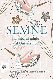 Semne. Limbajul tainic al universului