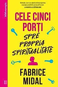 Cele cinci porti spre propria spiritualitate
