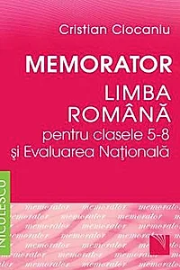 Memorator. Limba romana pentru clasele 5-8 si Evaluarea Nationala (Ciocaniu) (resigilat)