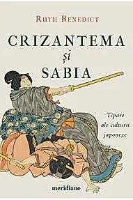 Crizantema si sabia. Tipare ale culturii japoneze