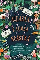 Aceasta e lumea noastra