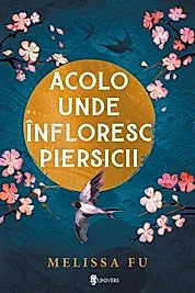 Acolo unde infloresc piersicii
