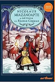 Strajerii copilariei. Nicolaus Miazanoapte si Batalia cu Regele Cosmar