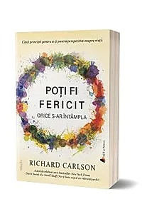 Poti fi fericit orice s-ar intampla (resigilat)