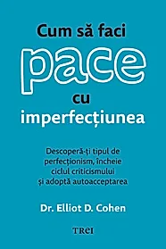 Cum sa faci pace cu imperfectiunea