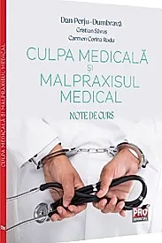 Culpa medicala si malpraxisul medical. Note de curs