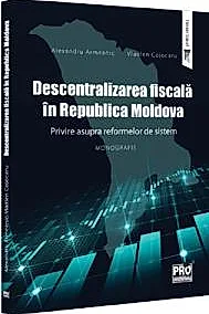 Descentralizarea fiscala in Republica Moldova
