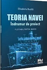 Teoria navei. Indrumar de proiect. Flotabilitatea navei