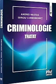 Criminologie. Tratat