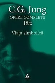 Viata simbolica - Opere Complete, vol. 18/2