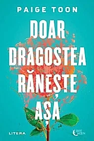 Doar dragostea raneste asa