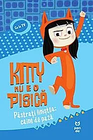 Kitty nu e o pisica: Pastrati linistea: caine de paza