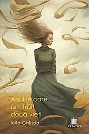 Anul in care am trait doua vieti