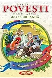 Sapte povesti minunate de Ion Creanga Vol 1