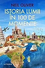 Istoria lumii in 100 de momente