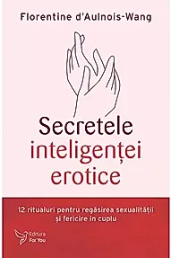 Secretele inteligentei erotice