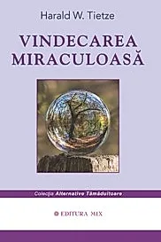 Vindecarea miraculoasa