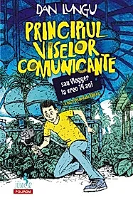 Principiul viselor comunicante sau Vlogger la vreo 14 ani
