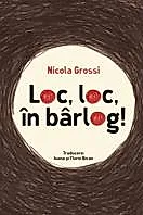 Loc, loc, in barlog!