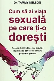 Cum sa ai viata sexuala pe care ti-o doresti