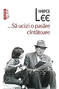 ...Sa ucizi o pasare cintatoare (editie de buzunar) (resigilat)